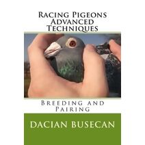 Racing Pigeons Advanced Techniques