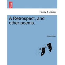 Retrospect, and Other Poems.