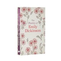 Poetry of Emily Dickinson (Arcturus Silkbound Classics)
