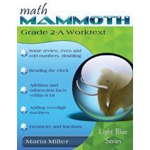 Math Mammoth Grade 2-A Worktext