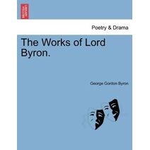 Works of Lord Byron. Vol. VI.
