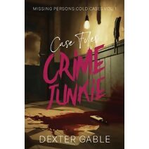 Crime Junkie Case Files (Missing Persons Cold Cases)