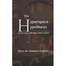 Hyperspace Hypothesis (Misguided Minds)