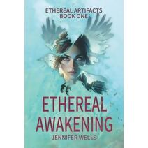 Ethereal Awakening (Ethereal Artifacts)
