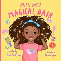 Mellie Rose's Magical Hair