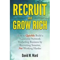 Recruit and Grow Rich