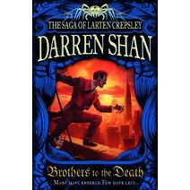 Brothers to the Death (Saga of Larten Crepsley)