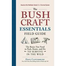 Bushcraft 101: A Field Guide to the Art of Wilderness Survival (Bushcraft  Survival Skills Series): Canterbury, Dave: 9781440579776: : Books