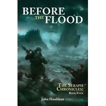 Before the Flood (Seraph Chronicles)