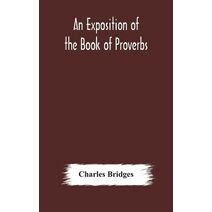 exposition of the Book of Proverbs