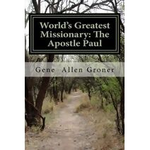 World's Greatest Missionary (Bible Prophets and Kings)