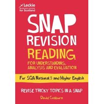 National 5/Higher English Revision: Reading for Understanding, Analysis and Evaluation (Leckie SNAP Revision)