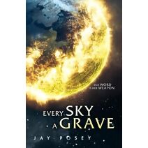 Every Sky A Grave (Ascendance Series)