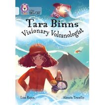 Tara Binns: Visionary Volcanologist (Collins Big Cat)