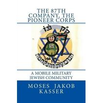 87th Company, The Pioneer Corps (Yiddishkite)