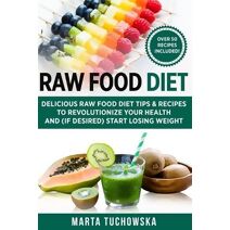 Raw Food Diet (Healthy Recipes & Self-Care Inspiration)