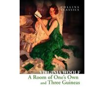 Room of One’s Own and Three Guineas (Collins Classics)