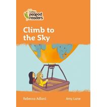 Climb to the Sky (Collins Peapod Readers)