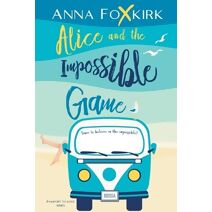 Alice and the Impossible Game (Passport to Love)