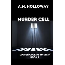 Murder Cell (Digger Collins Mysteries)