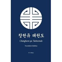 Changheon-yu Taekwondo (Foundation Syllabus)