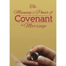 Meaning & Power of Covenant in Marriage