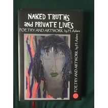 Naked Truths and Private Lives