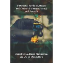 Functional Foods, Nutrition and Chronic Diseases (Functional Food Science)
