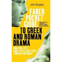 Faber Pocket Guide to Greek and Roman Drama
