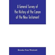 general survey of the history of the canon of the New Testament