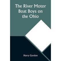 River Motor Boat Boys on the Ohio; Or, The Three Blue Lights