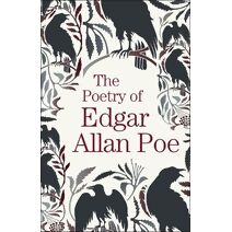 Poetry of Edgar Allan Poe (Arcturus Great Poets Library)