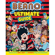 Beano The Ultimate Guide (Beano Non-fiction)