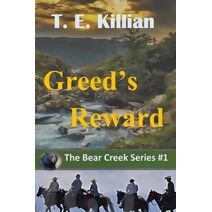 Greed's Reward (Bear Creek)