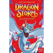 Dragon Storm: Cara and Silverthief (Dragon Storm)