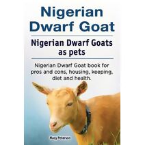Nigerian Dwarf Goat. Nigerian Dwarf Goats as pets. Nigerian Dwarf Goat book for pros and cons, housing, keeping, diet and health.