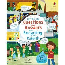 Lift-the-flap Questions and Answers About Recycling and Rubbish (Questions and Answers)