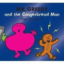 Mr. Greedy and the Gingerbread Man (Mr. Men & Little Miss Magic)