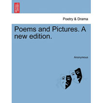 Poems and Pictures. a New Edition.