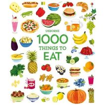 1000 Things to Eat (1000 Pictures)