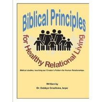 Biblical Principles for Healthy Relational Living