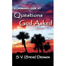 Layman's Look at Questions God Asked