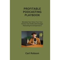 Profitable Podcasting Playbook