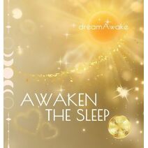 Awaken the Sleep *Special Edition* (Awakenadream)