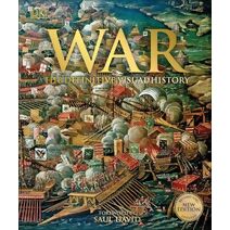 War (DK Definitive Visual Histories)
