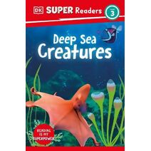 DK Super Readers Level 3 Deep-Sea Creatures (DK Super Readers)