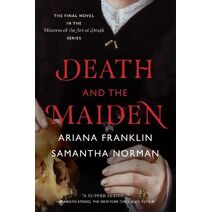 Death and the Maiden (Mistress of the Art of Death)