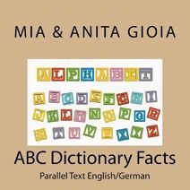 ABC Dictionary Facts - Parallel Text English/German (ABC Multilingual Dictionary Facts)