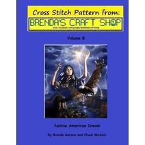 Native American Dream - Cross Stitch Pattern (Cross Stitch Patterns from Brenda's Craft Shop)