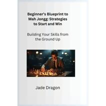 Beginner's Blueprint to Mah Jongg